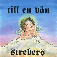 Strebers - Till En Vän (Black Vinyl Lp) in the group VINYL / Pop-Rock,Punk at Bengans Skivbutik AB (3837010)