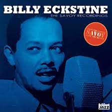 Billy Eckstine - Savoy recordings 1945-47 in the group CD / Jazz/Blues at Bengans Skivbutik AB (3837099)