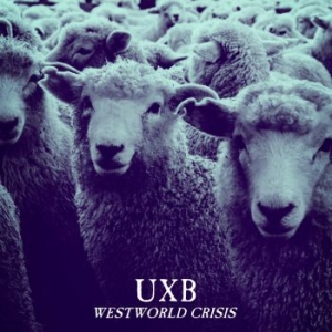 Uxb - Westworld Crisis (Vinyl) in the group VINYL / Rock at Bengans Skivbutik AB (3838323)