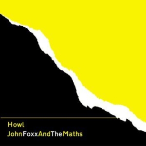 John Foxx & The Maths - Howl in the group CD / Rock at Bengans Skivbutik AB (3838341)