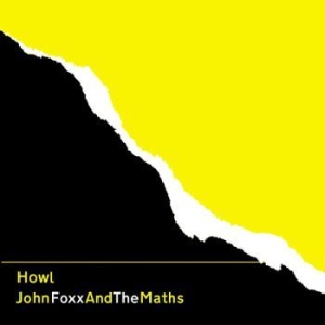 John Foxx & The Maths - Howl in the group CD at Bengans Skivbutik AB (3838341)