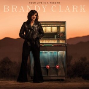 Brandy Clark - Your Life Is A Record (Vinyl) in the group VINYL / Pop-Rock at Bengans Skivbutik AB (3838376)