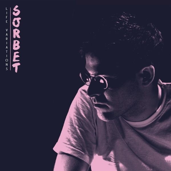 Sorbet - Life Variations Ep in the group VINYL / Pop at Bengans Skivbutik AB (3838720)