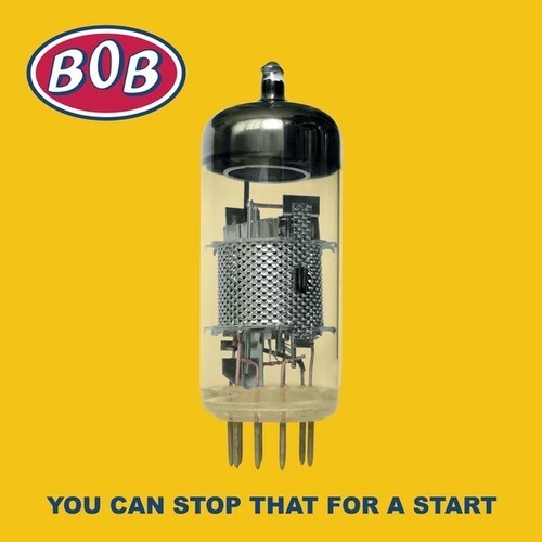 Bob - You Can Stop That For A Start in the group VINYL / Rock at Bengans Skivbutik AB (3838890)