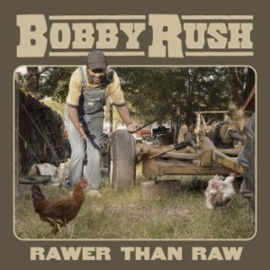 Rush Bobby - Rawer Than Raw in the group CD / Jazz/Blues at Bengans Skivbutik AB (3839000)