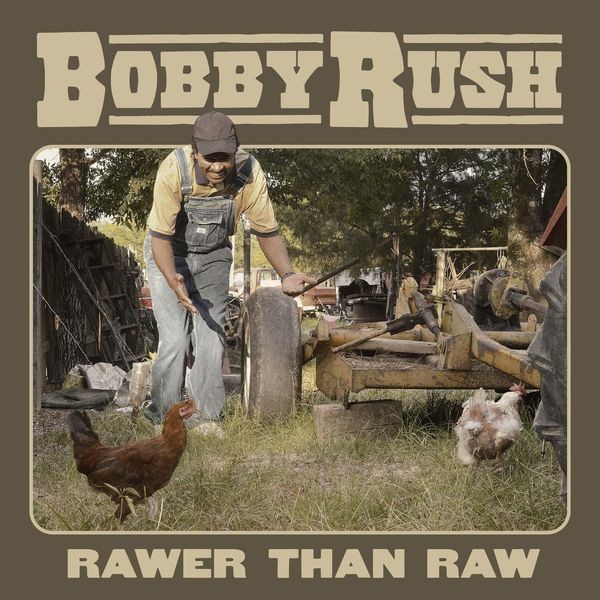 Bobby Rush - Rawer Than Raw in the group CD / Jazz/Blues at Bengans Skivbutik AB (3839000)