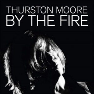 Moore Thurston - By The Fire in the group CD / Rock at Bengans Skivbutik AB (3839042)