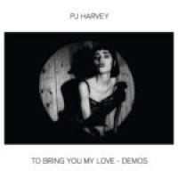 Pj Harvey - To Bring You My Love - Demos in the group CD / Pop-Rock at Bengans Skivbutik AB (3839632)