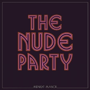 Nude Party - Midnight Manor in the group VINYL / Rock at Bengans Skivbutik AB (3840125)