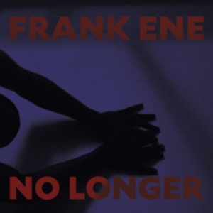 Ene Franke - No Longer in the group OTHER / Övrigt / at Bengans Skivbutik AB (3841016)
