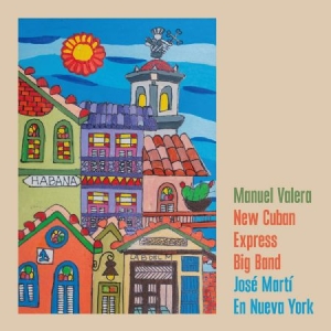 Valera Manuel & New Cuban Express B - Jose Marti En Nueva York in the group CD / Jazz/Blues at Bengans Skivbutik AB (3841105)