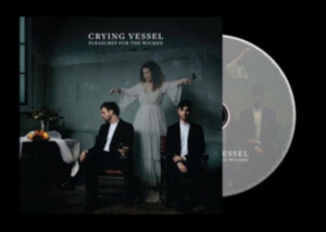 Crying Vessel - Pleasures For The Wicked in the group CD / Pop-Rock at Bengans Skivbutik AB (3841108)