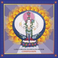 Palden Lama Lobsang & Jim Becker - Compassion in the group CD / Pop-Rock at Bengans Skivbutik AB (3841118)