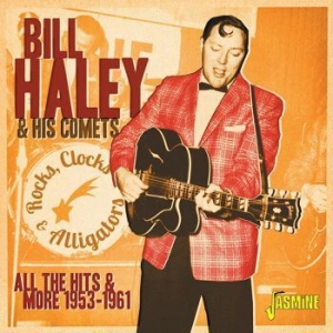 Haley Bill & His Comets - Rocks, Clocks & Alligators:All Hits in the group CD / Rock at Bengans Skivbutik AB (3841455)