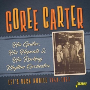 Carter Goree - His Guitar,His Hepcats And His Rock in the group CD / RNB, Disco & Soul at Bengans Skivbutik AB (3841463)