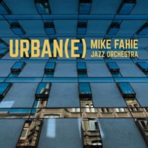 Fahie Mike - Urban(E) in the group CD / Jazz at Bengans Skivbutik AB (3842202)