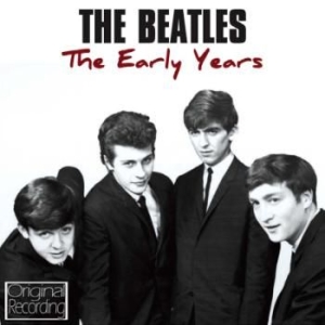 Beatles - Early Years in the group CD / Pop-Rock at Bengans Skivbutik AB (3842234)