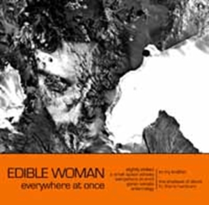 Edible Woman - Everywhere At Once in the group OTHER / Övrigt /  at Bengans Skivbutik AB (3842329)