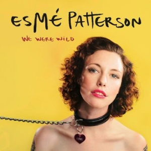 Patterson Esme - We Were Wild in the group VINYL / Pop at Bengans Skivbutik AB (3842570)
