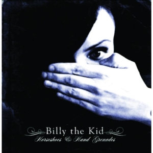 Billy The Kid - Horseshoes And Hand Grenades in the group CD / Pop-Rock at Bengans Skivbutik AB (3842612)