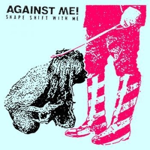 Against Me! - Shape Shift With Me in the group CD / Pop-Rock at Bengans Skivbutik AB (3842620)