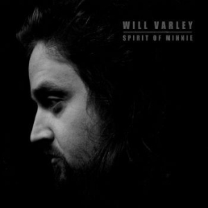 Varley Will - Spirit Of Minnie in the group CD / Pop-Rock at Bengans Skivbutik AB (3842630)
