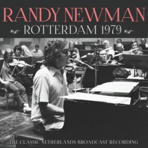 Randy Newman - Rotterdam 1979 (Live Broadcast) in the group CD / Pop at Bengans Skivbutik AB (3842899)