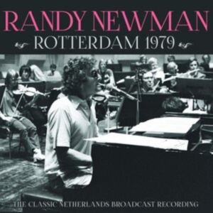 Randy Newman - Rotterdam 1979 (Live Broadcast) in the group CD / Pop-Rock at Bengans Skivbutik AB (3842899)