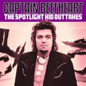 Captain Beefheart - Spotlight Kid The - Outtakes in the group CD / Pop-Rock at Bengans Skivbutik AB (3842908)