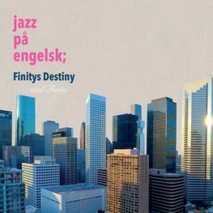 Finity - Jazz På Engelsk:Finitys Destiny in the group CD / Jazz/Blues at Bengans Skivbutik AB (3843077)
