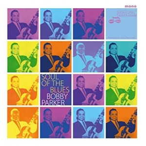 Bobby Parker - Soul Of The Blues in the group CD / New releases / Rock at Bengans Skivbutik AB (3843096)