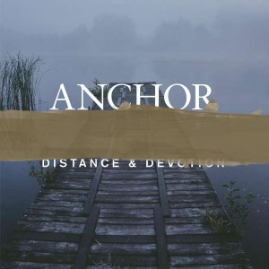 Anchor - Distance & Devotion in the group OTHER / Startsida Vinylkampanj at Bengans Skivbutik AB (3843515)