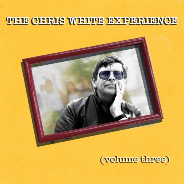 Chite Chris (Chris White Experience - Volume Three in the group CD / Rock at Bengans Skivbutik AB (3843531)