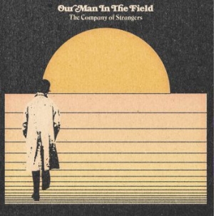 Our Man In The Field - Company Of Strangers in the group CD / Pop-Rock at Bengans Skivbutik AB (3843571)