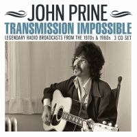 Prine John - Transmission Impossible (3Cd) in the group CD / Pop-Rock at Bengans Skivbutik AB (3843768)