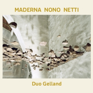 Duo Gelland - Maderna Nono Netti in the group Externt_Lager /  at Bengans Skivbutik AB (3843775)