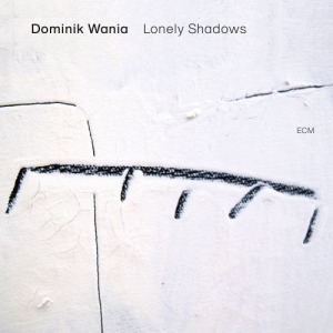 Wania Dominik - Lonely Shadows in the group Externt_Lager /  at Bengans Skivbutik AB (3843809)