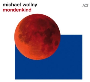 Wollny Michael - Mondenkind in the group CD / Jazz at Bengans Skivbutik AB (3843812)