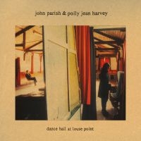 John Parish Pj Harvey - Dance Hall At Louse Point in the group VINYL / Pop-Rock at Bengans Skivbutik AB (3844227)