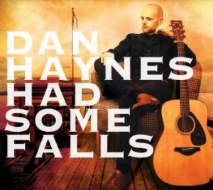 Haynes Dan - Had Some Falls in the group CD / Pop at Bengans Skivbutik AB (3844476)