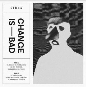 Stuck - Change Is Bad in the group VINYL / Rock at Bengans Skivbutik AB (3846175)