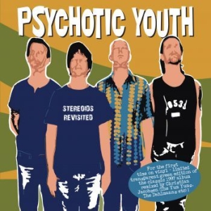 Psychotic Youth - Stereoids Revisited (Ltd Green Viny in the group OUR PICKS / Record Store Day / RSD2013-2020 at Bengans Skivbutik AB (3846647)