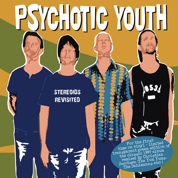 Psychotic Youth - Stereoids Revisited (Green Vinyl LP) in the group VINYL / Rock at Bengans Skivbutik AB (3846647)