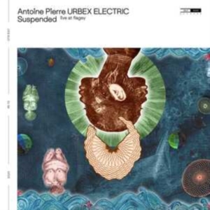 Antoine Pierre Urbex Electric - Suspended (Live At Flagey) in the group Externt_Lager /  at Bengans Skivbutik AB (3847523)