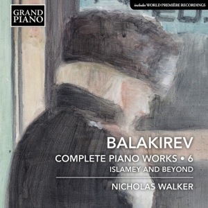 Balakirev Mily - Complete Piano Works, Vol. 6: Islam in the group Externt_Lager /  at Bengans Skivbutik AB (3847534)