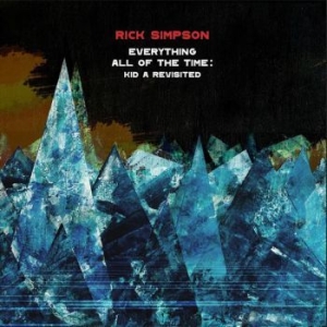 Simpson Rick - Everything All Of The Time: Kid A R in the group CD / Jazz/Blues at Bengans Skivbutik AB (3848575)