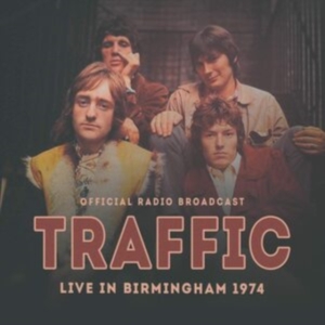 Traffic - Live In Birmingham 1974 in the group CD / Pop-Rock at Bengans Skivbutik AB (3848598)