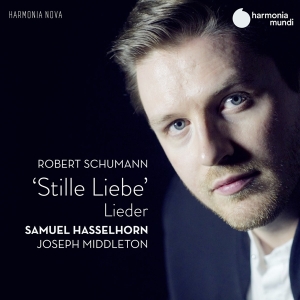 Hasselhorn Samuel / Joseph Middleton - Schumann: Stille Liebe Lieder in the group CD / Klassiskt,Övrigt at Bengans Skivbutik AB (3848646)
