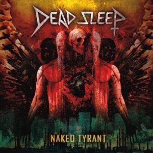 Dead Sleep - Naked Tyrant (Black Vinyl Lp) in the group VINYL / Hårdrock/ Heavy metal at Bengans Skivbutik AB (3848785)