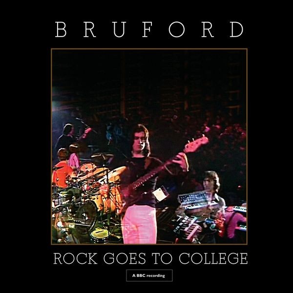 Bruford - Rock Goes To College (Cd/Dvd) in the group CD / Rock at Bengans Skivbutik AB (3852801)